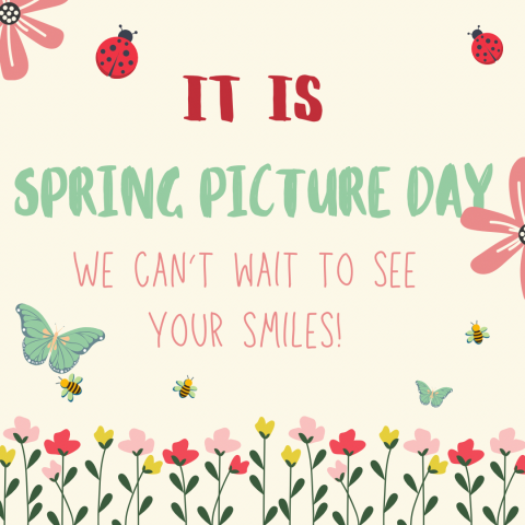Spring Picture Day Feb. 8th