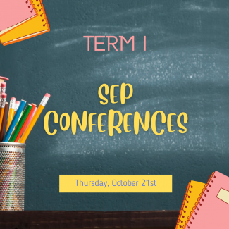 SEP Conferences for Term 1 will be held on Thursday, October 21st.